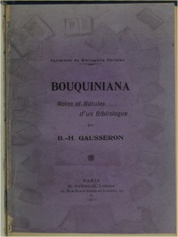 Bouquiniana: notes et notules d'un bibliologue by Bernard Henri Gausseron