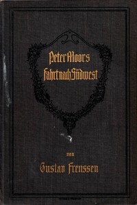 Peter Moors Fahrt nach Südwest: Ein Feldzugsbericht by Gustav Frenssen