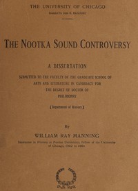 The Nootka Sound Controversy: A dissertation by William R. Manning