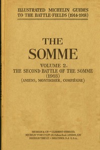 The Somme, Volume 2. The Second Battle of the Somme (1918) by Pneu Michelin