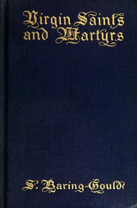 Virgin Saints and Martyrs by S. Baring-Gould