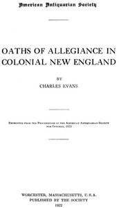 Oaths of Allegiance in Colonial New England by Charles Evans