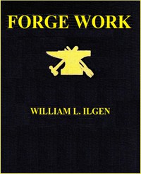 Forge Work by William L. Ilgen