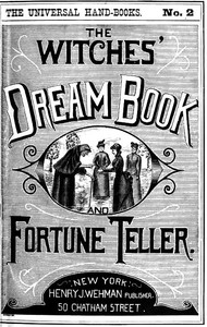 The Witches' Dream Book; and Fortune Teller by A. H. Noe