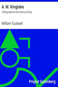 A. W. Kinglake: A Biographical and Literary Study by William Tuckwell