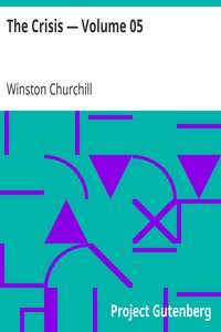 The Crisis — Volume 05 by Winston Churchill