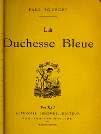 La duchesse bleue by Paul Bourget