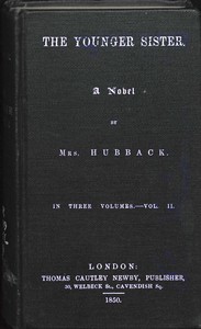 The Younger Sister: A Novel, Vol. II. by Mrs. Hubback