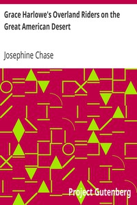 Grace Harlowe's Overland Riders on the Great American Desert by Josephine Chase