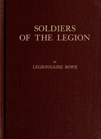 Soldiers of the Legion, Trench-Etched by John Bowe