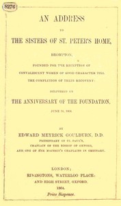 An Address to the Sisters of St. Peter's Home, Brompton by Edward Meyrick Goulburn