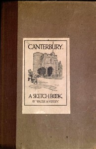 Canterbury: A Sketch Book by Walter M. Keesey