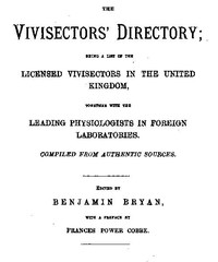 The Vivisectors' Directory by Frances Power Cobbe and Benjamin Bryan