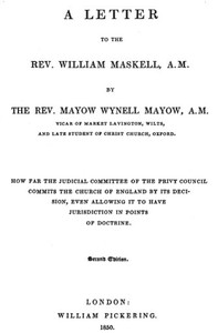 A Letter to the Rev. William Maskell, A.M. by Mayow Wynell Mayow