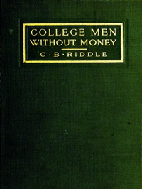 College Men Without Money by Carl Brown Riddle