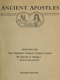 Ancient Apostles by David O. McKay