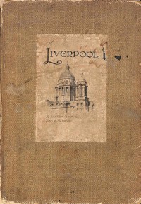 Liverpool: A Sketch Book by Samuel J. M. Brown