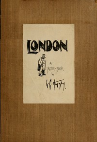 London: A Sketch-Book by Lester G. Hornby