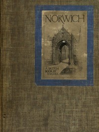 Norwich: A Sketch Book by Elsie Vera Cole