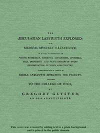 The Æsculapian Labyrinth Explored; Or, Medical Mystery Illustrated by Taplin