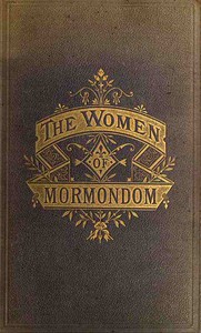 The Women of Mormondom by Edward W. Tullidge