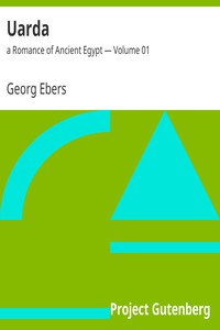 Uarda : a Romance of Ancient Egypt — Volume 01 by Georg Ebers