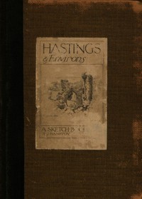 Hastings &amp; Environs: A Sketch-Book by H. G. Hampton