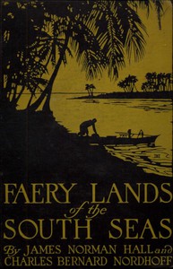 Faery Lands of the South Seas by James Norman Hall and Charles Nordhoff