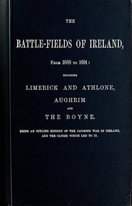 The battle-fields of Ireland, from 1688 to 1691 by active 1867 John Boyle