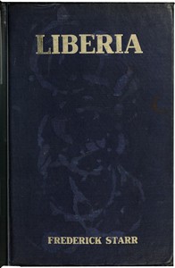 Liberia: Description, History, Problems by Frederick Starr