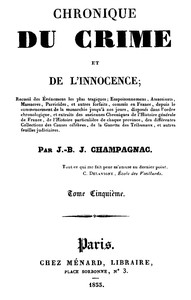 Chronique du crime et de l'innocence, tome 5/8 by J.-B.-J. Champagnac