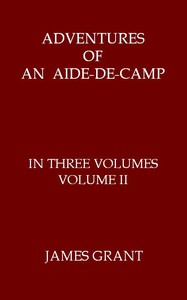 Adventures of an Aide-de-Camp; or, A Campaign in Calabria, Volume 2 (of 3) by Grant