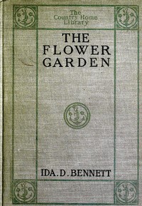 The Flower Garden by Ida D. Bennett