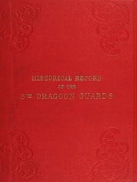 Historical Record of the Fifth, or Princess Charlotte of Wales's Regiment of