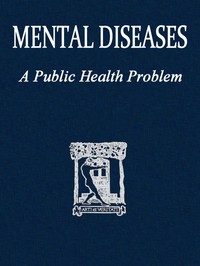 Mental diseases: a public health problem by James Vance May