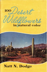 100 Desert Wildflowers in Natural Color by Natt N. Dodge