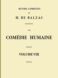 La Comédie humaine - Volume 08. Scènes de la vie de Province - Tome 04 by Balzac