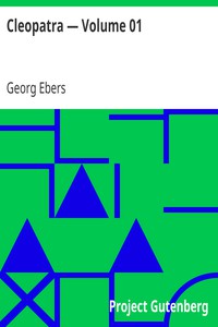 Cleopatra — Volume 01 by Georg Ebers