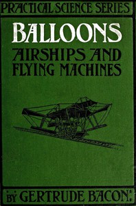 Balloons, Airships, and Flying Machines by Gertrude Bacon