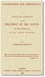 Colonization and Christianity by William Howitt