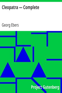 Cleopatra — Complete by Georg Ebers