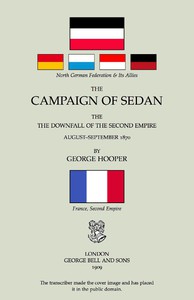 The Campaign of Sedan: The Downfall of the Second Empire, August-September 1870