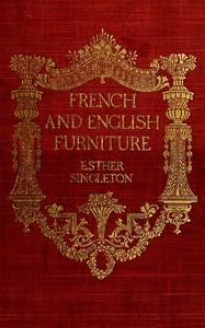 French and English furniture by Esther Singleton