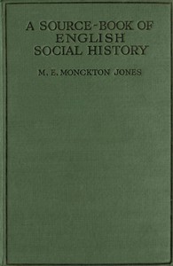 A Source-Book of English Social History by M. E. Monckton Jones