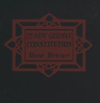 The New German Constitution by René Brunet