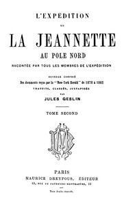 L'expédition de la Jeannette au pôle Nord, racontée par tous les membres de