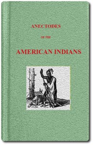 Anecdotes of the American Indians by Alexander Vietts Blake and John Lauris Blake