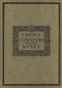 Famous Composers and Their Works, Vol. 1 by Klauser, Paine, and Thomas