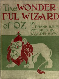 The Wonderful Wizard of Oz by L. Frank Baum