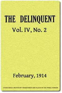 The Delinquent (Vol. IV, No. 2), February, 1914 by Various